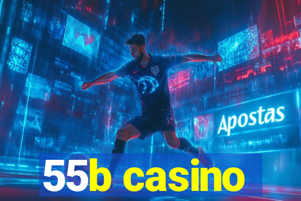 55b casino